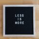 Less is More image